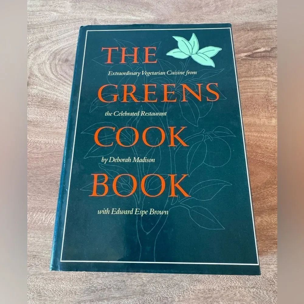 Greens Cookbook Extraordinary Vegetarian Cuisine from the Celebrated Restaurant